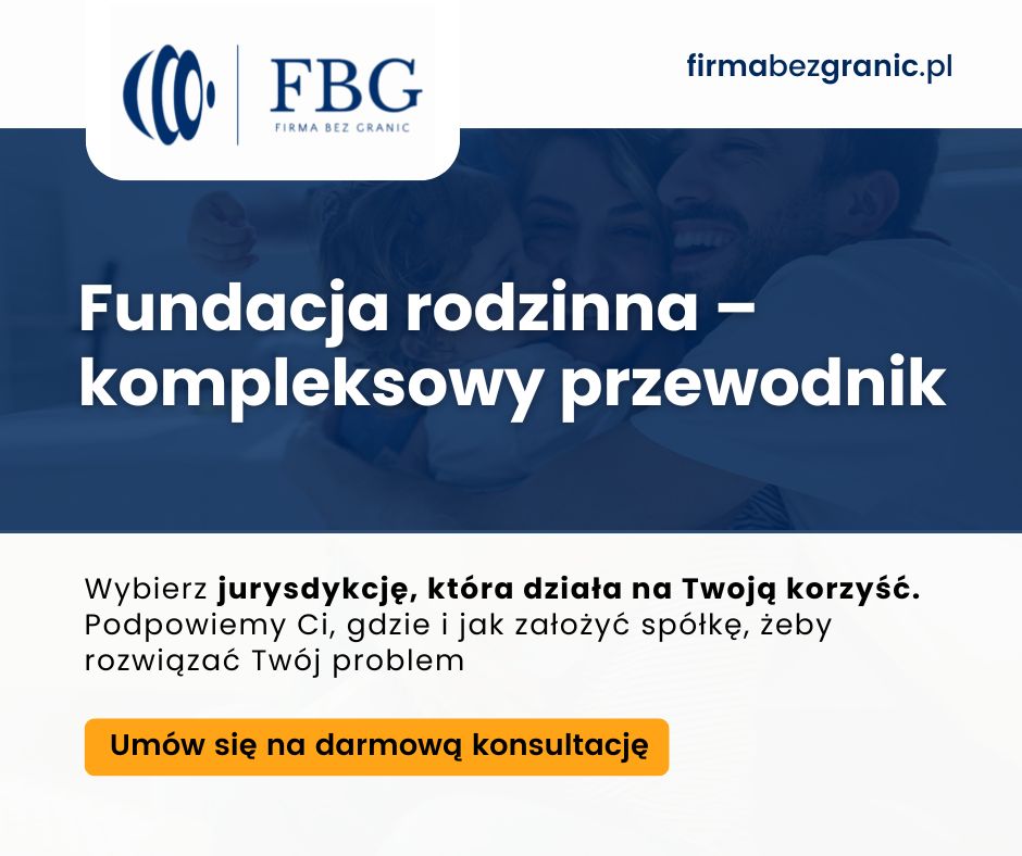 Fundacja rodzinna – kompleksowy przewodnik - Firma Bez Granic